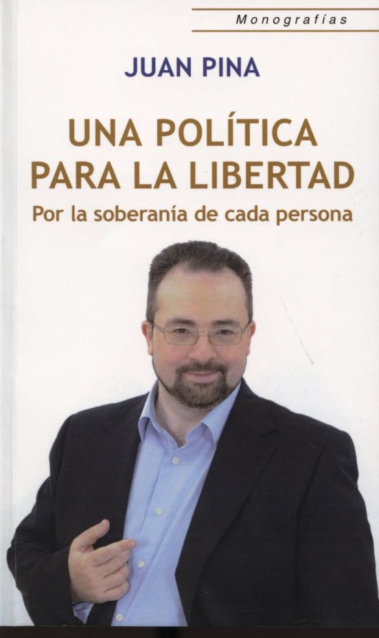 Una Politica Para La Libertad Por La Soberania De Cada Persona
