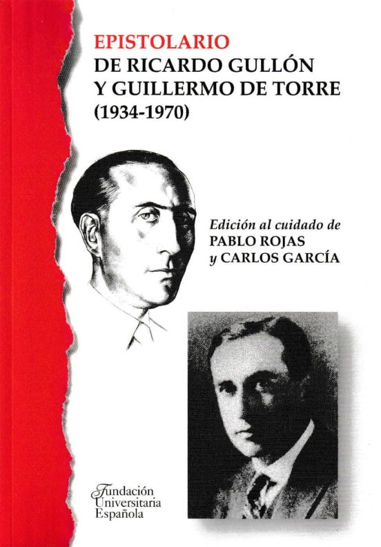 Epistolario De Ricardo Gullón Y Guillermo De La Torre
