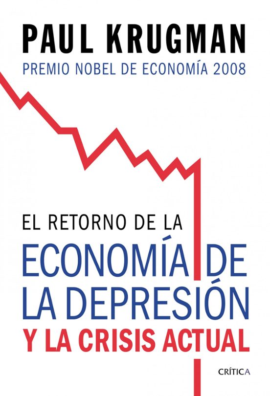 El Retorno De La Economia De La Depresion Y La Crisis Actual