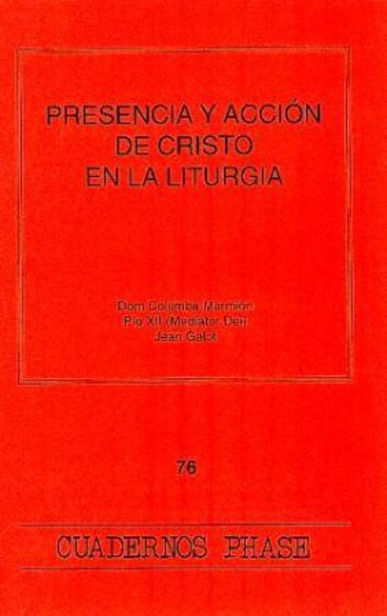 Presencia Y Acción De Cristo En La Liturgia
