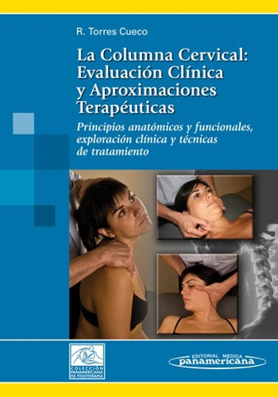 La Columna Cervical: Evaluacion Clinica Y Aproximaciones Terapeut