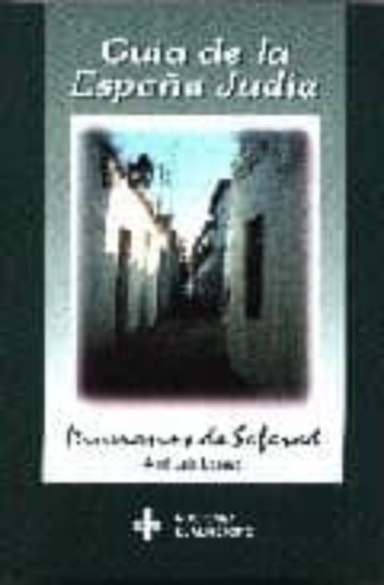 Guia De La España Judia Itinerarios De Sefarad