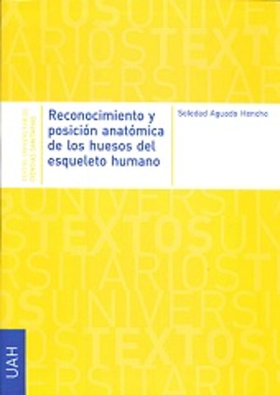Reconocimiento Y Posición Anatómica De Los Huesos Del Esqueleto Humano