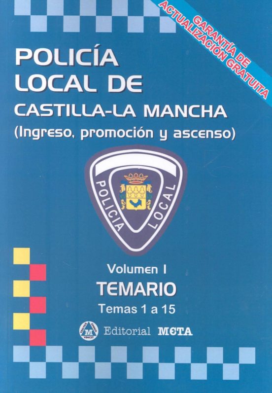 Policía Local De Castilla-la Mancha Volumen I