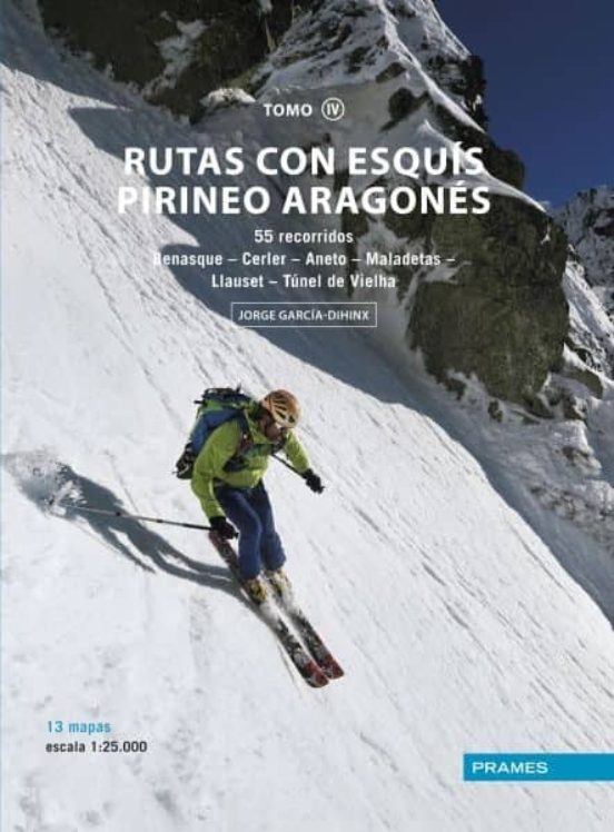 Rutas Con Esquís Pirineo Aragonés. Tomo IV