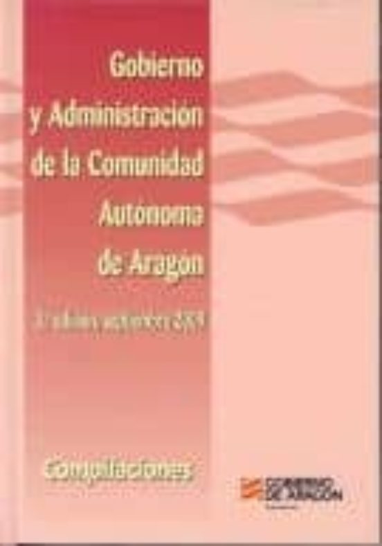 Gobierno Y Administracion De La Comunidad Autonoma De Aragon. Com Pila