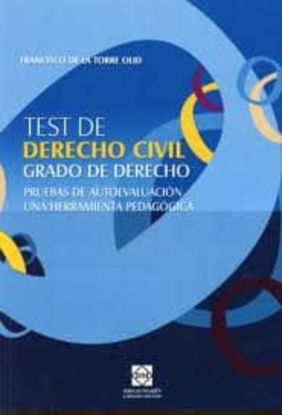Test De Derecho Civil. Grado De Derecho: Pruebas De Autoevaluacio N Un