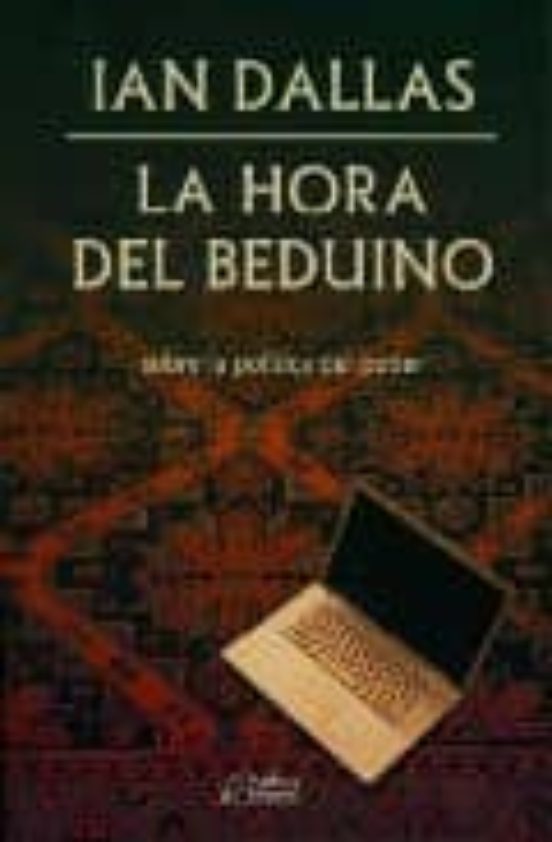 La Hora Del Beduino: Sobre La Politica Del Poder