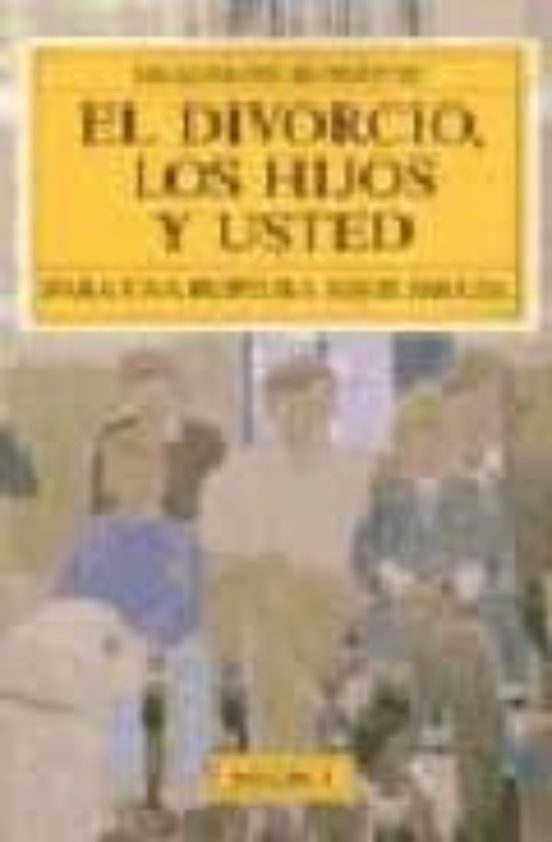 El Divorcio Los Hijos Y Usted