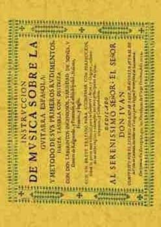 Instruccion De Musica Sobre La Guitarra Española Y Metodo De Sus Prime