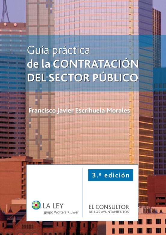 Guía Práctica De La Contratacon Del Sector Publico 3ª Ed