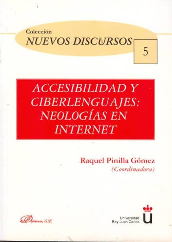 Accesibilidad Y Ciberlenguajes. Neologías En Internet