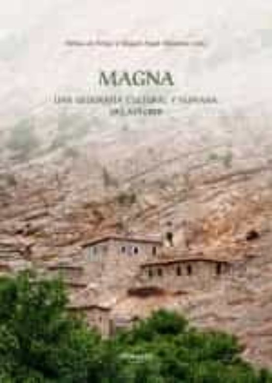 Magna. Una Geografia Cultural Y Humana Del Magreb