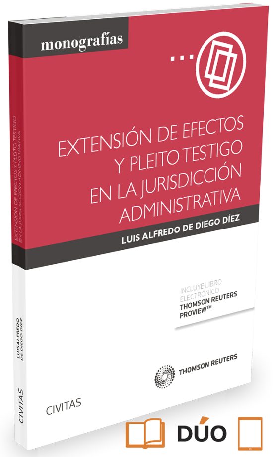 Extensión De Efectos Y Pleito Testigo En La Jurisdicción Administrativ