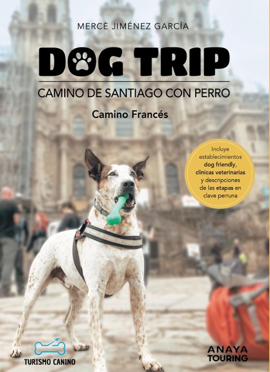 Dog Trip: Camino De Santiago Con Perro