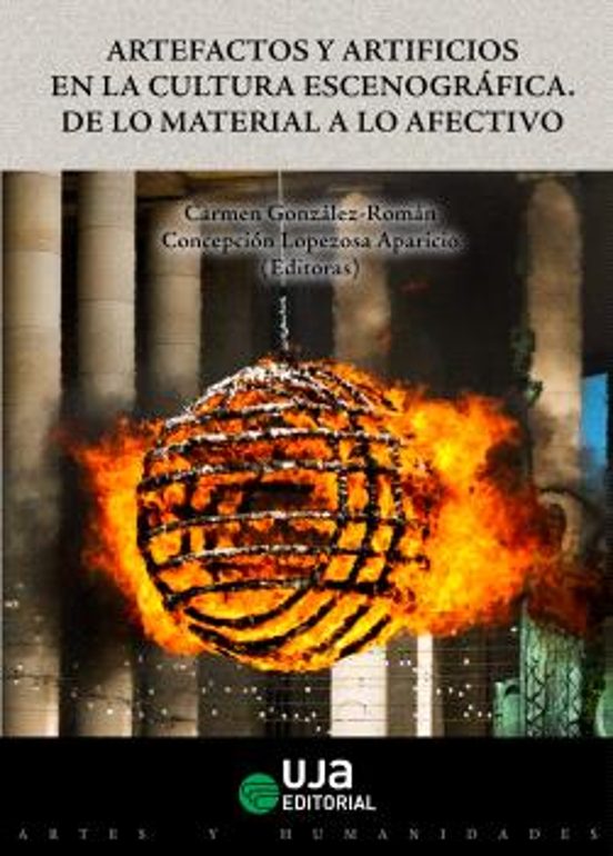 Artefactos Y Artificios En La Cultura Escenográfica: De Lo Material A Lo Afectivo