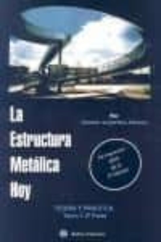 La Estructura Metalica Hoy. Tomo 1-2ª Parte: Teoria Y Practica