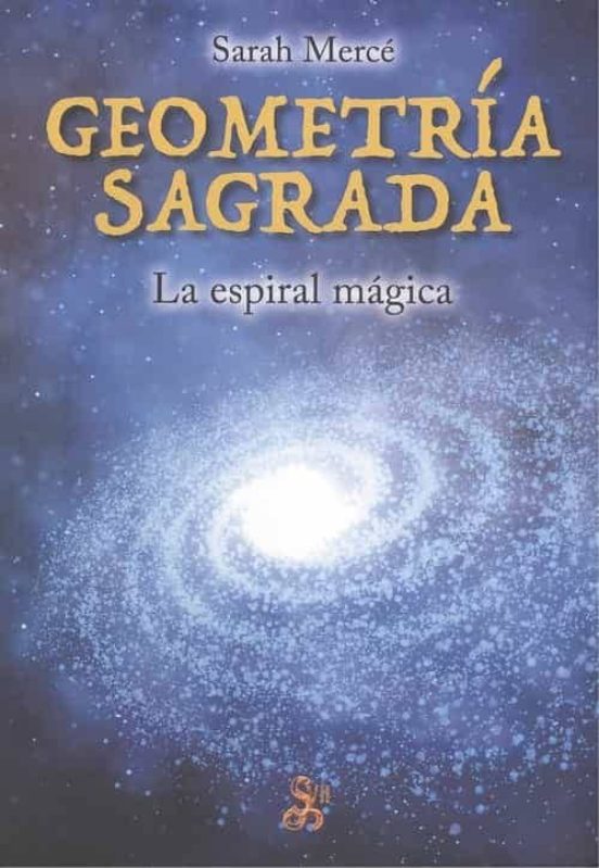 Geometria Sagrada. La Espiral Magica