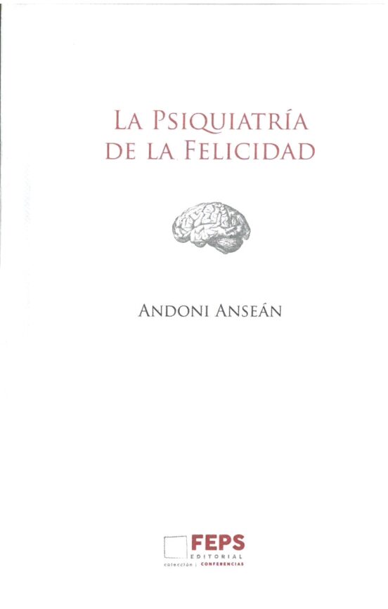 La Psiquiatría De La Felicidad