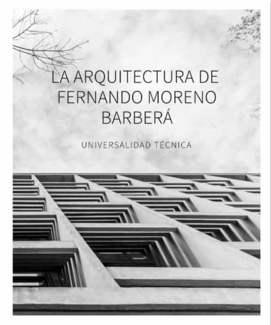 La Arquitectura De Fernando Moreno Barbera