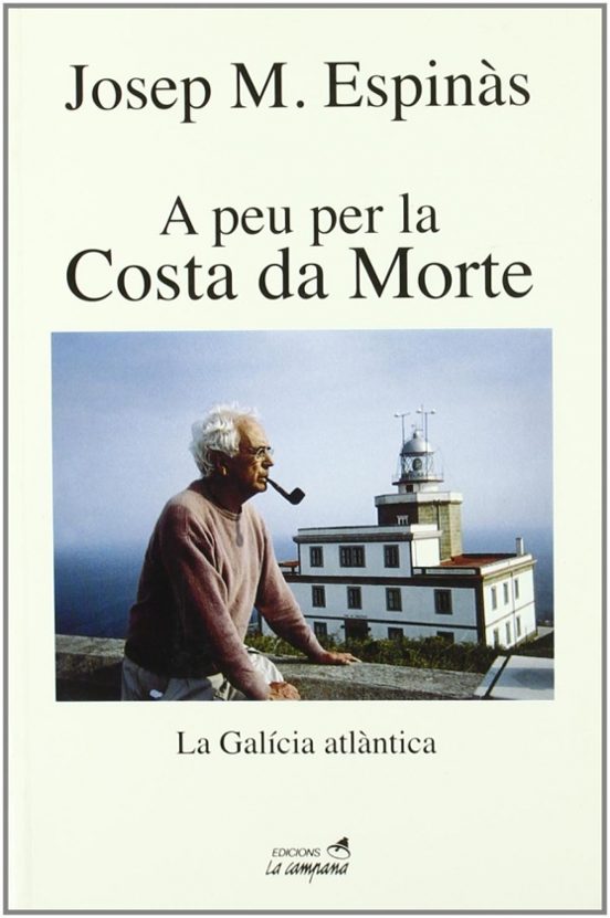 A Peu Per La Costa Da Morte: La Galicia Atlantica