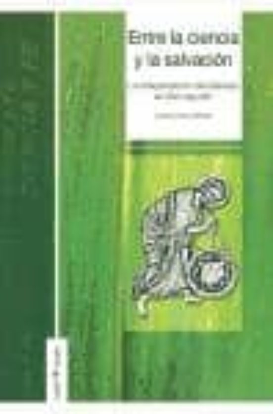 Entre La Ciencia Y La Salvación