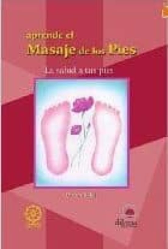 Aprende El El Masale De Los Pies: La Salud A Tus Pies