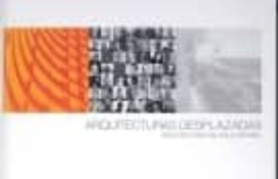 Arquitecturas Desplazadas: Arquitecturas Del Exilio Español