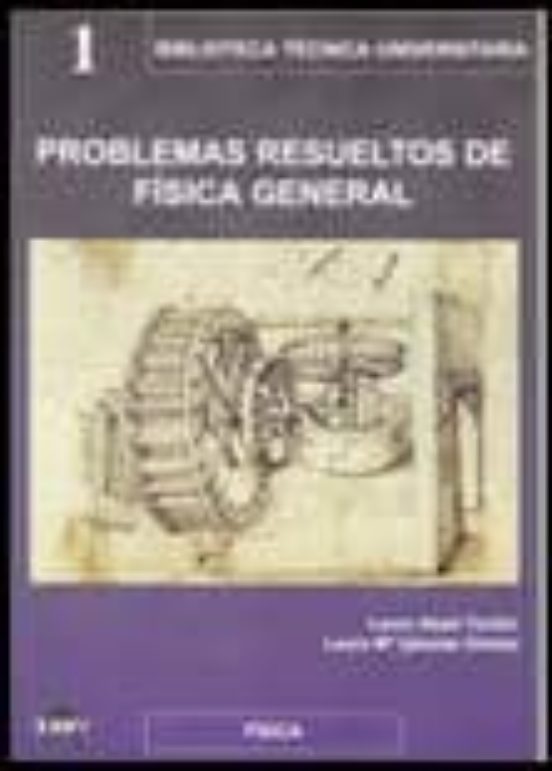 Problemas Resueltos De Fisica General