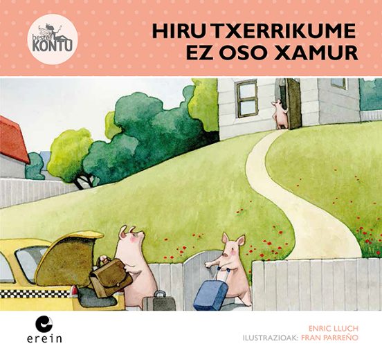 Hiru Txerrikume Ez Oso Samur