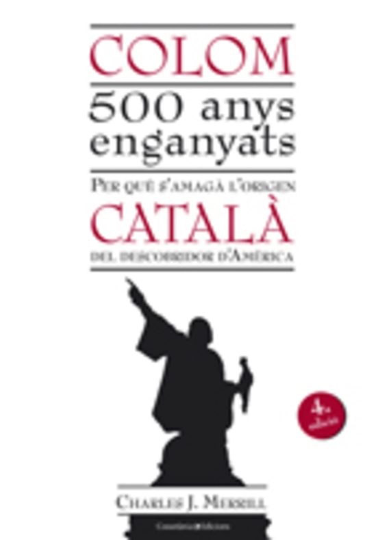 Colom 500 Anys Enganyats: Per Que Samaga Lorigen Del Descobrido R Dame