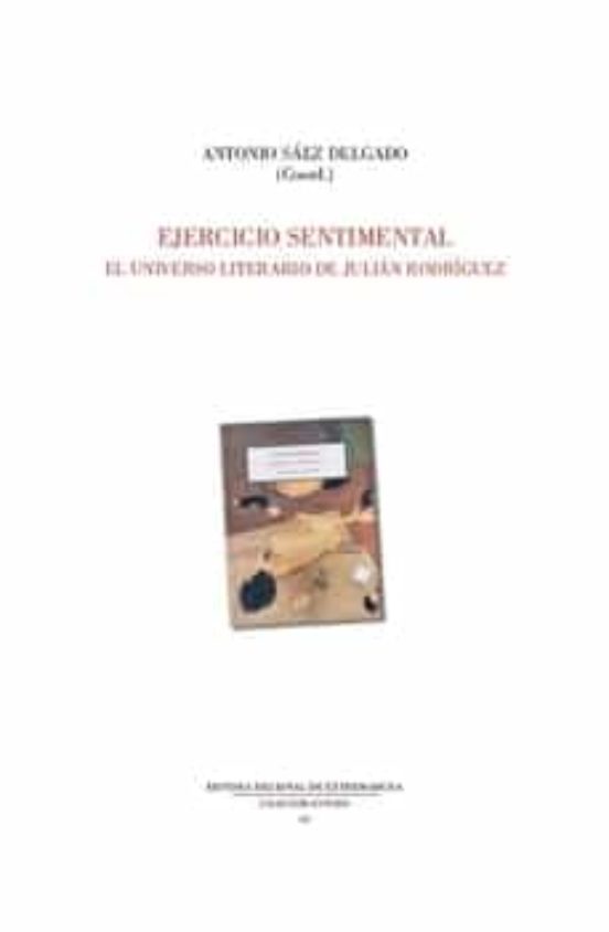 Ejercicio Sentimental El Universo Literario De Julian Rodriguez