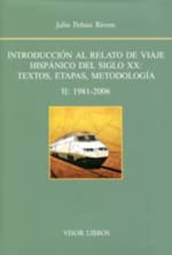 Introduccion al Relato de Viaje Hispanico del Siglo XX Vol II