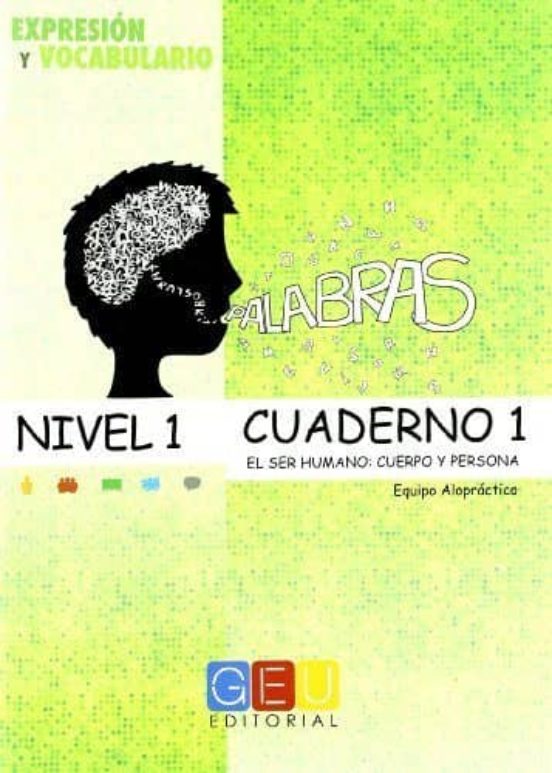 Palabras. Cuaderno 1. Nivel 1. Expresion y Vocabulario