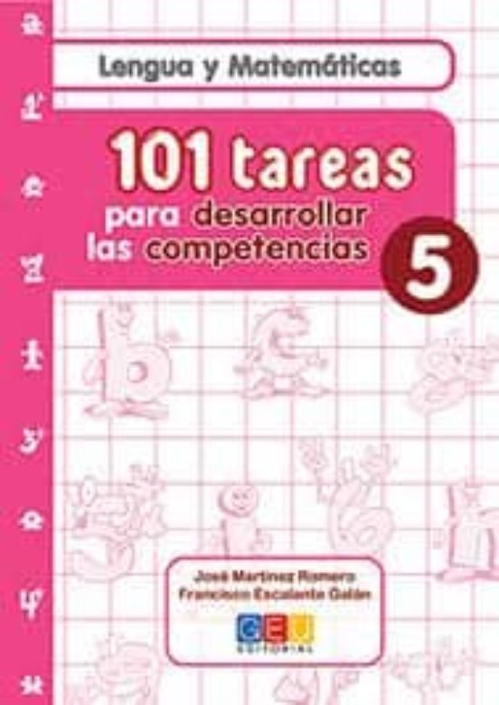 101 Tareas Para Desarrollar Las Competencias 5: Lengua Y Matemati Cas