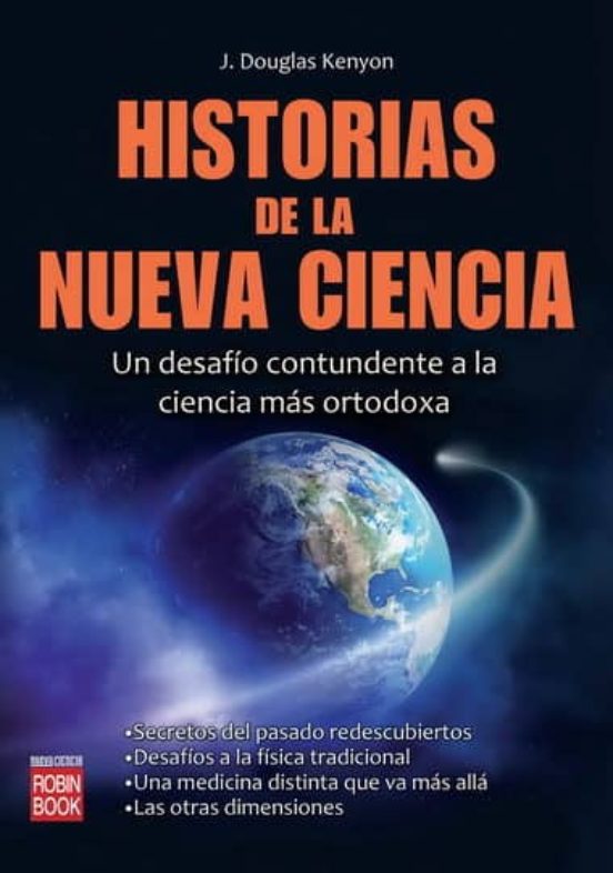 Historias De La Nueva Ciencia: Un Desafio Contundente A La Cienci A Ma