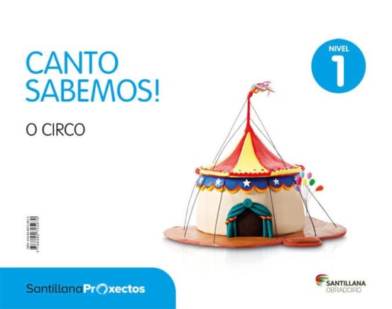 Canto Sabemos Nivel 1 O Circo 3 Años Educacion Infantil Gallego Ed. 2
