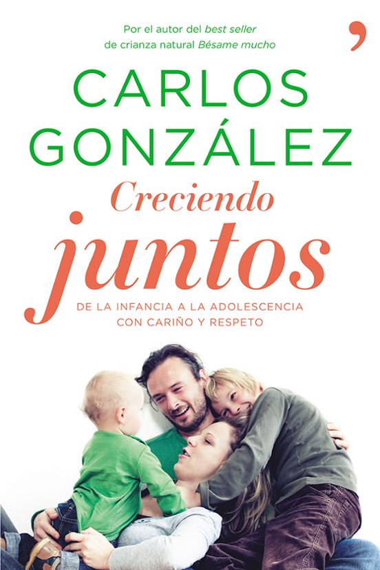 Creciendo Juntos. De La Infancia A La Adolescencia Con Cariño Y R Espe