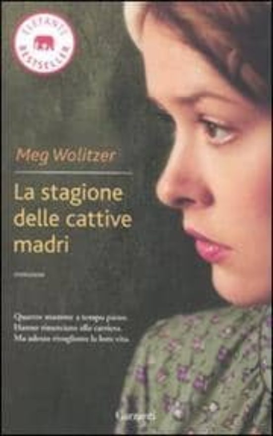 La Stagione Delle Cattive Madri