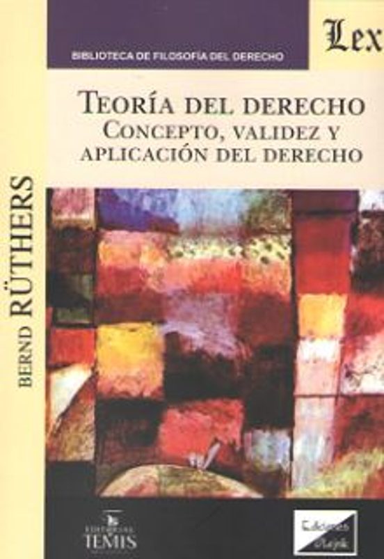 Teoria Del Derecho: Concepto Validez Y Aplicacion Del Derecho