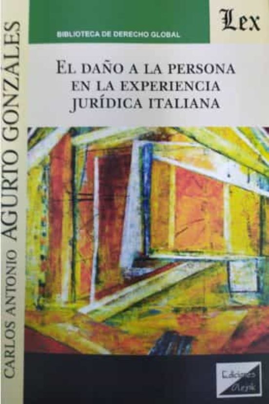 Daño A La Persona En La Experiencia Jurídica Italiana El