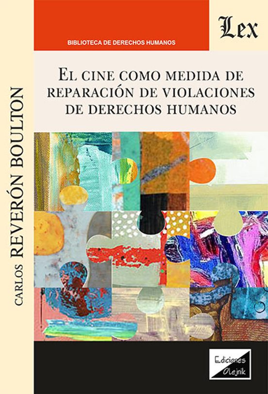 El Cine Como Medida De Reparación De Violaciones De Derechos Humanos