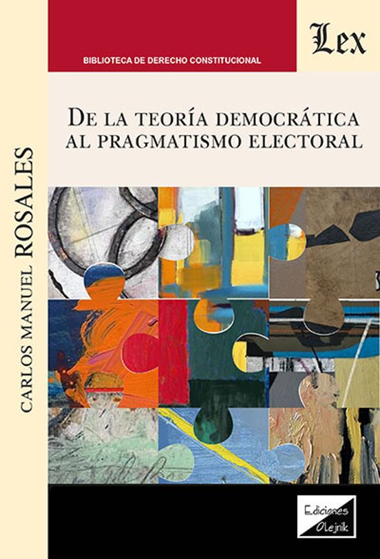 De la Teoria Democratica al Pragmatismo Electoral