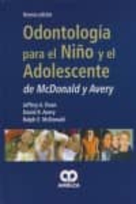 Odontologia Para El Niño Y Adolescente De Mcdonald Y Avery