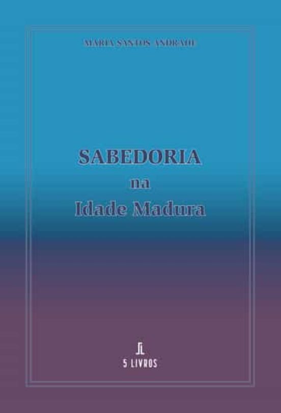 Sabedoria Na Idade Madura
