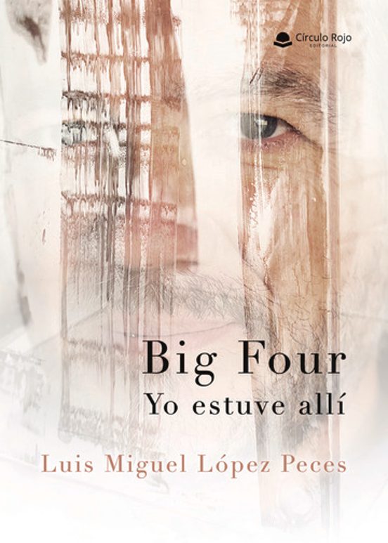 Big Four. Yo Estuve Allí