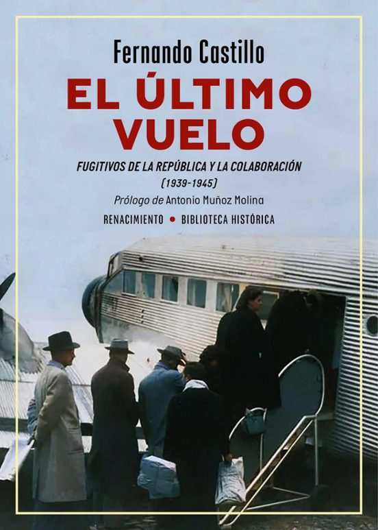 El último vuelo. Fugitivos de la República y la Colaboración