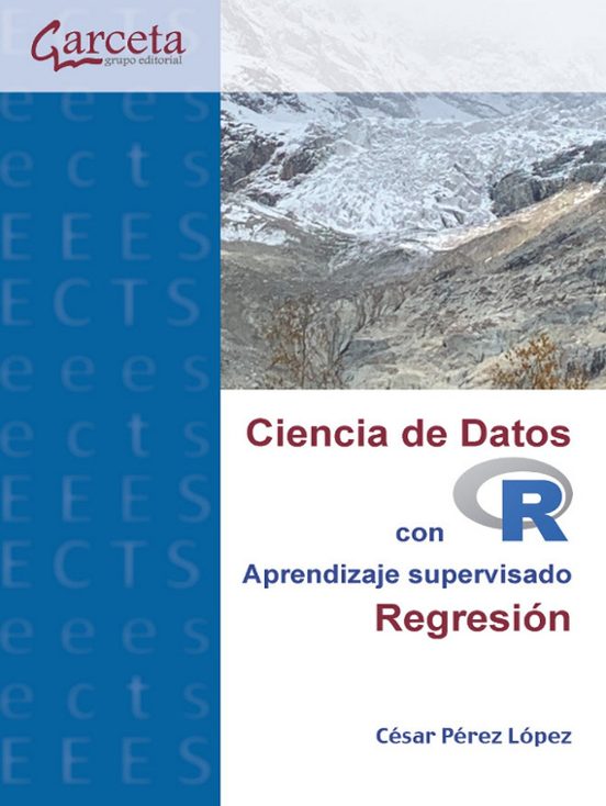 Ciencia De Datos Con R Aprendizaje Supervisado. Regresión