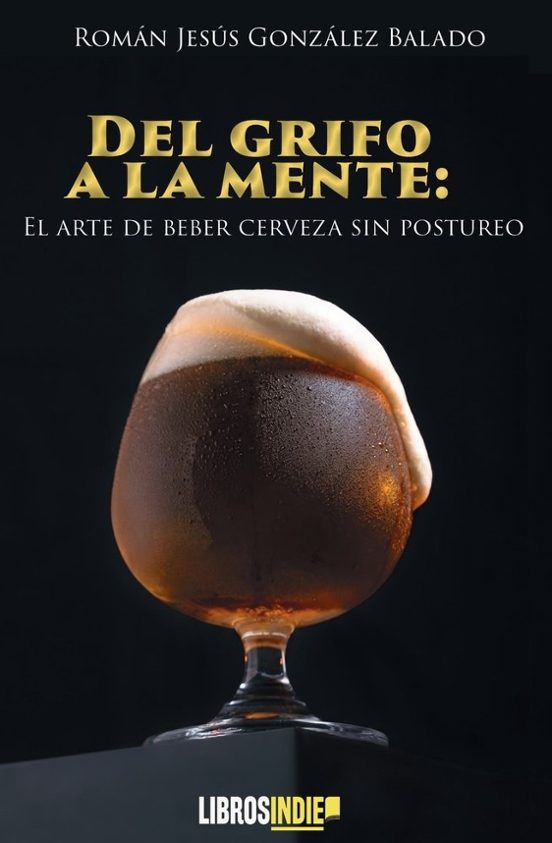 Del grifo a la mente: el arte de beber cerveza sin postureo