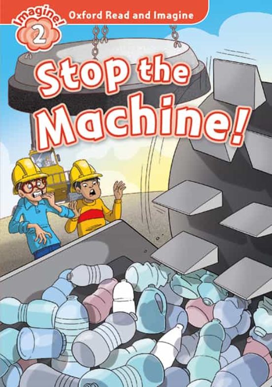 Oxford Read And Imagine 2. Stop The Machine